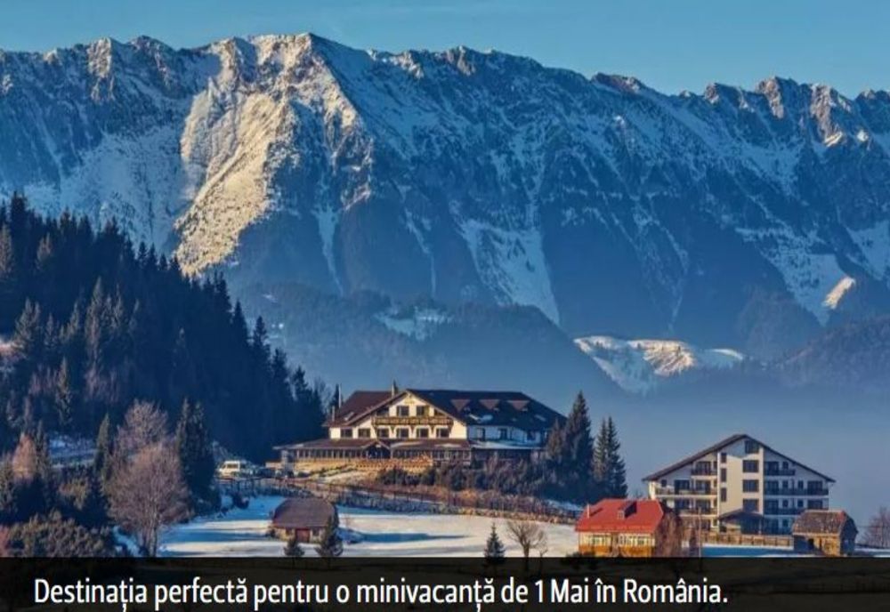 Destinația perfectă pentru o minivacanță de 1 Mai în România
